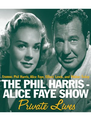 cover image of The Phil Harris - Alice Faye Show: Private Lives
